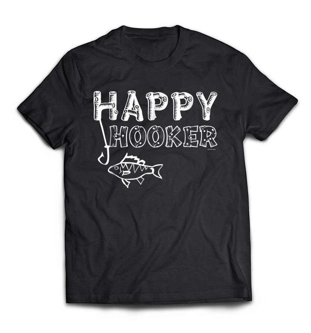 Happy Hooker Fishing Passion Funny T-Shirt: Celebrate Your Love for Fishing